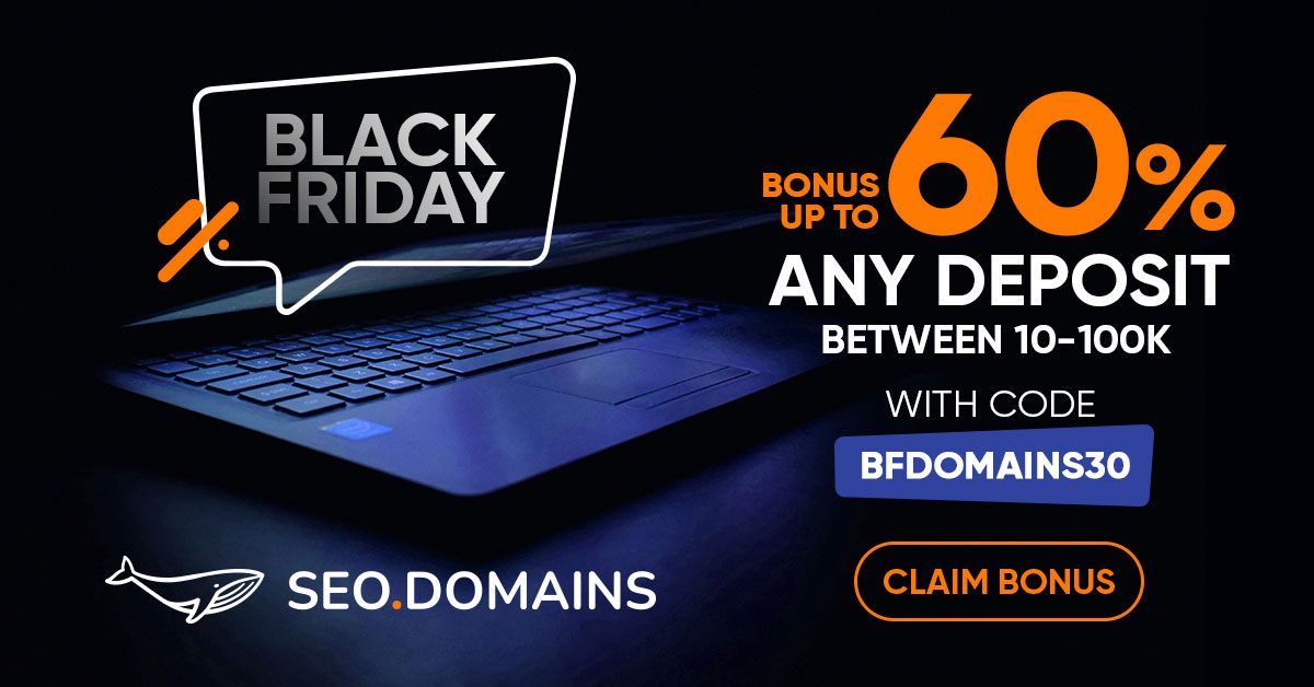 The biggest SEO event of the year is here. Get 30% OFF all aged domains OR receive up to 100% Deposit Match. Valid Nov 25–28.